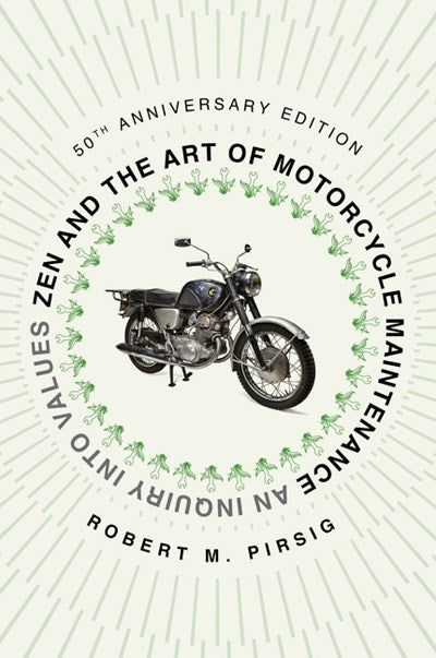 ZEN AND THE ART OF MOTORCYCLE MAINTENANCE - PIRSIG. ROBERT M